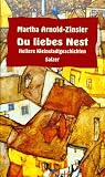 Du liebes Nest. Heitere Kleinstadtgeschichten - Martha Arnold-Zinsler
