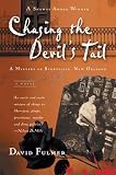 Chasing the Devil's Tail: A Mystery of Storyville, New Orleans
