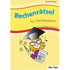 Rechenr�tsel f�r Hochbegabte. Ab 3./4. Klasse Grundschule. (Lernmaterialien)