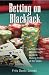 Book Betting On Blackjack: A Non-Counter's Breakthrough Guide to Making Profits at the Tables