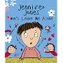 Jennifer Jones Won't Leave Me Alone by Frieda Wishinsky