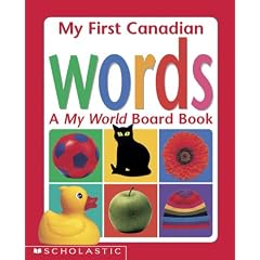 My First Canadian Words: A My World Board Book