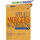 Click here to buy Applied Mergers and Acquisitions, with CD-ROM (Wiley Finance) by  Robert F. Bruner and Joseph R. Perella.