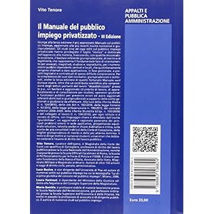 Il manuale del pubblico impiego privatizzato. Dottrina, giurisprudenza e normativa