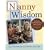 Nanny Wisdom: Our Secrets for Raising Healthy, Happy Children - From Newborns to Preschoolers