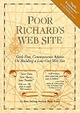 Poor Richard's Web Site : Geek-Free, Commonsense Advice on Building a Low-Cost Web Site