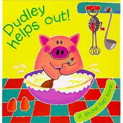 Dudley Helps Out!: A Lift-The-Flap Book