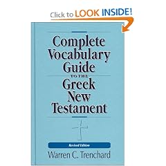 The Complete Vocabulary Guide to the Greek New Testament