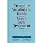 Complete Vocabulary Guide to the Greek New Testament