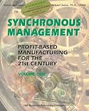 Synchronous Management: Profit-Based Manufacturing for the 21st Century