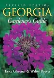 Amazon / Thomas Nelson: Georgia Gardeners Guide: Revised Edition (Walter Reeves) (Erica Glasener)