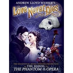 Andrew Lloyd Webber's Love Never Dies