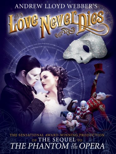Andrew Lloyd Webber's Love Never Dies