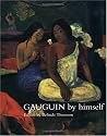 Gauguin by Himself (Artist by Himself)