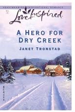 A Hero For Dry Creek (Love Inspired)