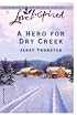 A Hero for Dry Creek (Dry Creek Series #5) (Love Inspired #228)