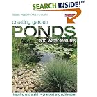 Creating Garden Ponds and Water Features by  Ian Smith and Debbie Roberts