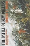 The Battle of New Orleans: Andrew Jackson and America's First Military Victory