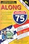 Along Interstate 75 Year 2001: The Local Knowledge Driving Guide for Interstate Travelers Between Detroit and the Florida Border