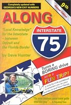 Along Interstate 75 Year 2001: The Local Knowledge Driving Guide for Interstate Travelers Between Detroit and the Florida Border