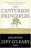 The Centurion Principles: Battlefield Lessons for Frontline Leaders