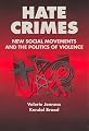 Hate Crimes: New Social Movements and the Politics of Violence (Social Problems and Social Issues)
