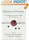 Memory and Identity: The Huguenots in France and the Atlantic Diaspora (Carolina Lowcountry and the Atlantic World)