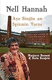 Nell Hannah : aye singin an spinnin yarns