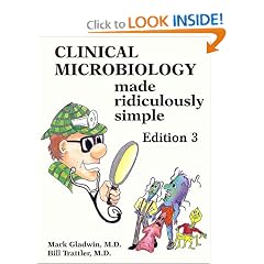 Clinical Microbiology Made Ridiculously Simple, Edition 3