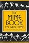 The Mime Book: A Comprehensive Guide To Mime