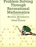 Problem Solving Through Recreational Mathematics