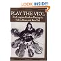 Play the Viol: The Complete Guide to Playing the Treble, Tenor, and Bass Viol (Early Music Series)