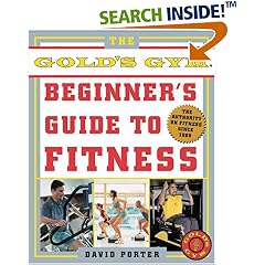 The Gold's Gym Begin Guide to Fitness
