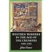 Western Warfare in the Age of the Crusades, 1000-1300