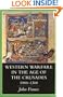 Western Warfare in the Age of the Crusades, 1000-1300