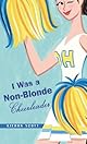 I Was a Non-Blonde Cheerleader