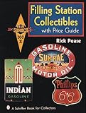 Filling Station Collectibles With Price Guide: With Price Guide (Schiffer Book for Collectors)