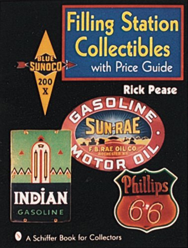 Filling Station Collectibles With Price Guide: With Price Guide (A Schiffer Book for Collectors)