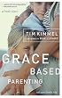 Grace-Based Parenting