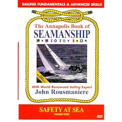 Annapolis Book of Seamanship: Safety at Sea Volume 3