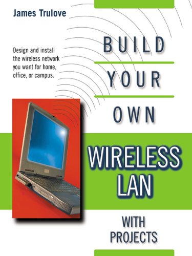 BUILD YOUR OWN WIRELESS LANS (Build Your Own...(McGraw))
