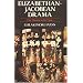 Elizabethan Jacobean Drama: The Theatre in Its Time