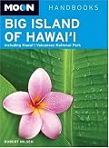 Moon Big Island of Hawai'i: Including Hawaii Volcanoes National Park (Moon Handbooks)