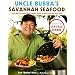 Uncle Bubba's Savannah Seafood: More than 100 Down-Home Southern Recipes for Good Food and Good Times