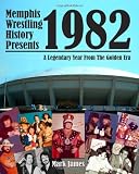 Memphis Wrestling History Presents 1982