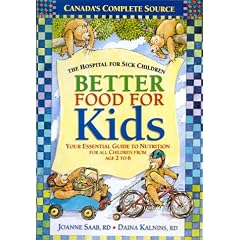 Better Food For Kids: Your Essential Guide to Nutrition for all Children from age 2 to 6