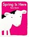  : Spring is Here