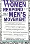 Women Respond to the Men's Movement: A Feminist Collection
