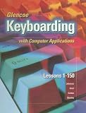 Books : Glencoe Keyboarding with Computer Applications, Complete Course, Spiral-Bound Student Edition, Lessons 1-150