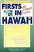 Books : Firsts and Almost Firsts in Hawaii (Kolowalu Book)